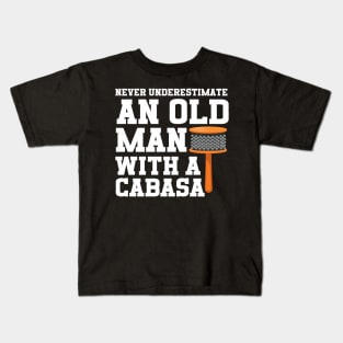 Never Underestimate An Old Man With A Cabasa Kids T-Shirt